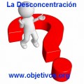 la desconcentración